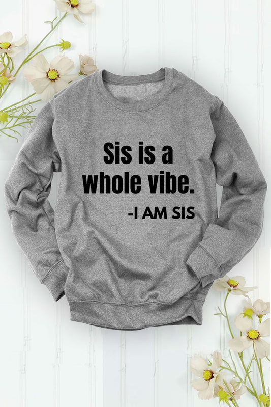 Sis Is A Vibe sweatshirt (grey)